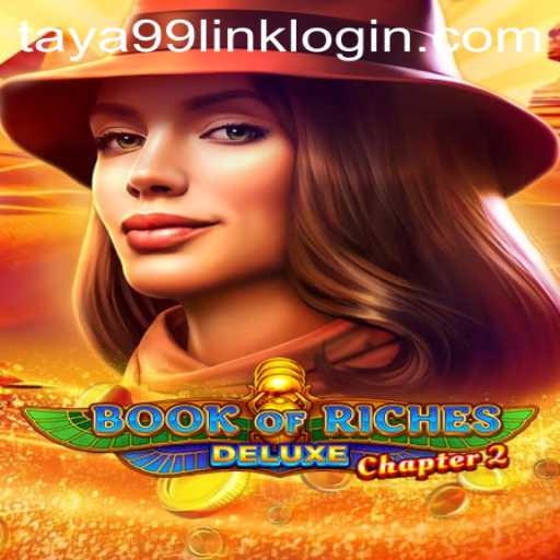 Exploring the Intricacies of Book of Riches Deluxe Chapter 2: A Thrilling Gaming Experience on Taya99.com
