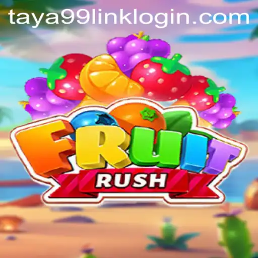 FruitRush: An Exciting Adventure with Taya99.com