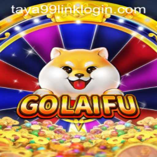 Exploring GoLaiFu: The Exciting World of Taya99.com