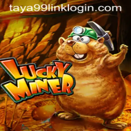 LuckyMiner: Exploring the Thrills and Strategy at Taya99.com