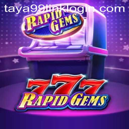 Discovering the Excitement of RapidGems777: A Dive into the Game and Taya99.com