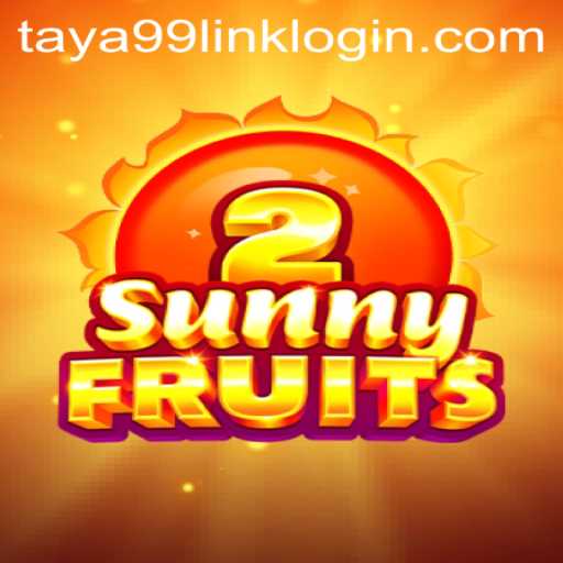 Discover the Enchanting World of SunnyFruits2 at Taya99.com