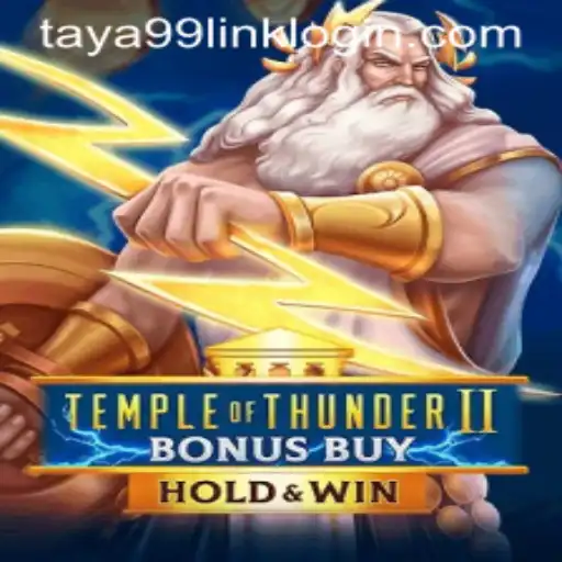 Temple of Thunder II Bonus Buy: An Electrifying Gaming Experience at Taya99.com